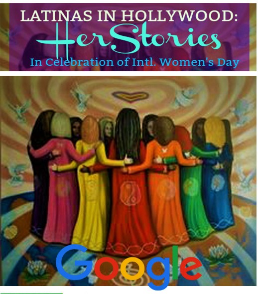 Latinas In Hollywood: HerStories in celebration of International Women's Day, at Google